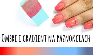 Gąbka do tworzenia ombre paznokci i dłonie z pięknymi, gradientowymi paznokciami w odcieniach koralu.