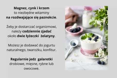 Magnez, cynk i krzem to kluczowe witaminy na rozdwajające się paznokcie. Jedz żelatynę, by je wzmocnić.