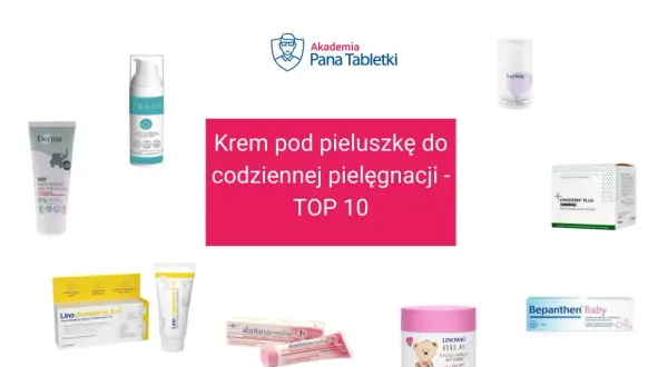 Krem pod pieluszkę do codziennej pielęgnacji - TOP 10. Wśród produktów linomag na odparzenia, znajdziesz też inne kremy ochronne dla dzieci.