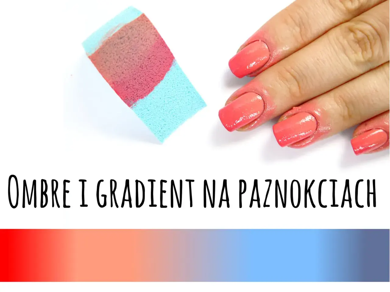 Gąbka do tworzenia ombre paznokci i dłonie z pięknymi, gradientowymi paznokciami w odcieniach koralu.